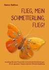 Flieg, mein Schmetterling, flieg!