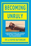 Becoming Unruly