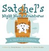 Satchel's Night Nest Adventures