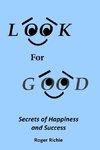 Look For Good