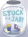 You Can't Go Far When You're Stuck in a Jar