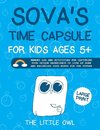 Sova's Time Capsule For Kids Ages 5+