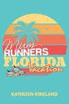 Mum Runners Florida Vacation