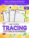 Learn to Write Tracing Letters & Numbers, Early Learning Workbook, Ages 3 4 5