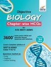 Objective Biology Chapter-wise MCQs for NTA NEET/ AIIMS 3rd Edition
