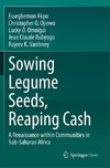 Sowing Legume Seeds, Reaping Cash