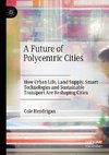 A Future of Polycentric Cities