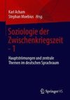 Soziologie der Zwischenkriegszeit. Ihre Hauptströmungen und zentralen Themen im deutschen Sprachraum
