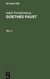 Goethes Faust, Teil 2, Goethes Faust Teil 2