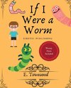 If I Were a Worm