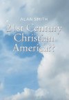 21st Century Christian America??