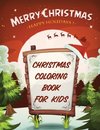 Merry Christmas Happy Holidays Christmas Coloring Book For Kids
