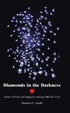 Diamonds in the Darkness