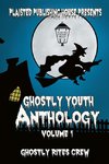 Ghostly Youth Anthology - Volume One