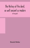 The history of the devil, as well ancient as modern