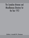 The Canadian almanac and Miscellaneous Directory for the Year 1912