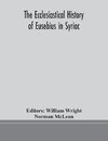 The ecclesiastical history of Eusebius in Syriac