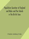 Population Gazeteer Of England And Wales And The Islands In The British Seas