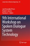 9th International Workshop on Spoken Dialogue System Technology