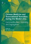 Chinese Medicine and Transnational Transition during the Modern Era