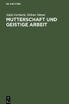 Mutterschaft und geistige Arbeit