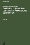 Gotthold Ephraim Lessings Sämmtliche Schriften, Band 13, Gotthold Ephraim Lessings Sämmtliche Schriften Band 13