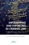 Implementing and Enforcing EU Criminal Law