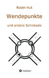 Wendepunkte und andere Schicksale