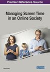 Managing Screen Time in an Online Society
