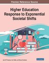 Higher Education Response to Exponential Societal Shifts