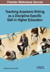 Teaching Academic Writing as a Discipline-Specific Skill in Higher Education