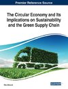 The Circular Economy and Its Implications on Sustainability and the Green Supply Chain