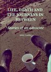 Life, death and the journeys in between