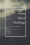 Created From Quiet Nothings