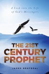 The 21st Century Prophet