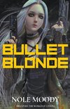 Bullet Blonde