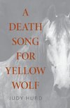 A Death Song for Yellow Wolf