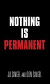 NOTHING IS PERMANENT
