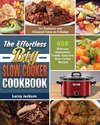 The Effortless Big Slow Cooker Cookbook