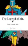 The Legend of Mr. V