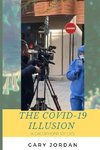 The COVID-19 Illusion