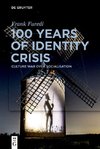 100 Years of Identity Crisis