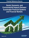 Social, Economic, and Environmental Impacts Between Sustainable Financial Systems and Financial Markets