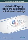 Intellectual Property Rights and the Protection of Traditional Knowledge