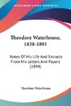Theodore Waterhouse, 1838-1891