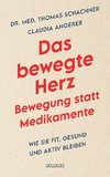 Das bewegte Herz - Bewegung statt Medikamente