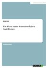 Wie Werte unser Konsumverhalten beeinflussen
