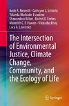 The Intersection of Environmental Justice, Climate Change, Community, and the Ecology of Life