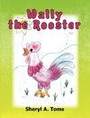 Wally the Rooster