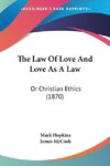 The Law Of Love And Love As A Law